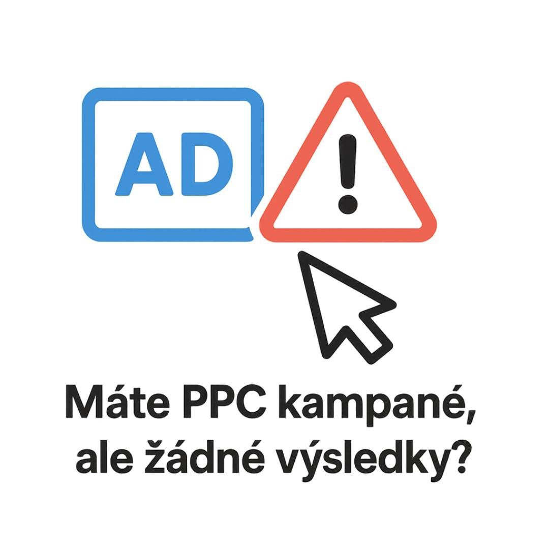 Máte PPC kampaně, ale žádné výsledky?