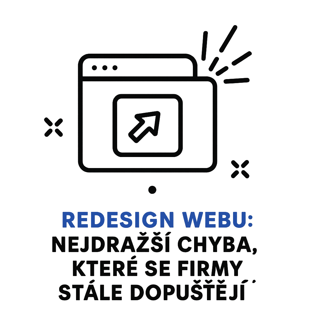Redesign webu: Nejdražší chyba, které se firmy stále dopouštějí