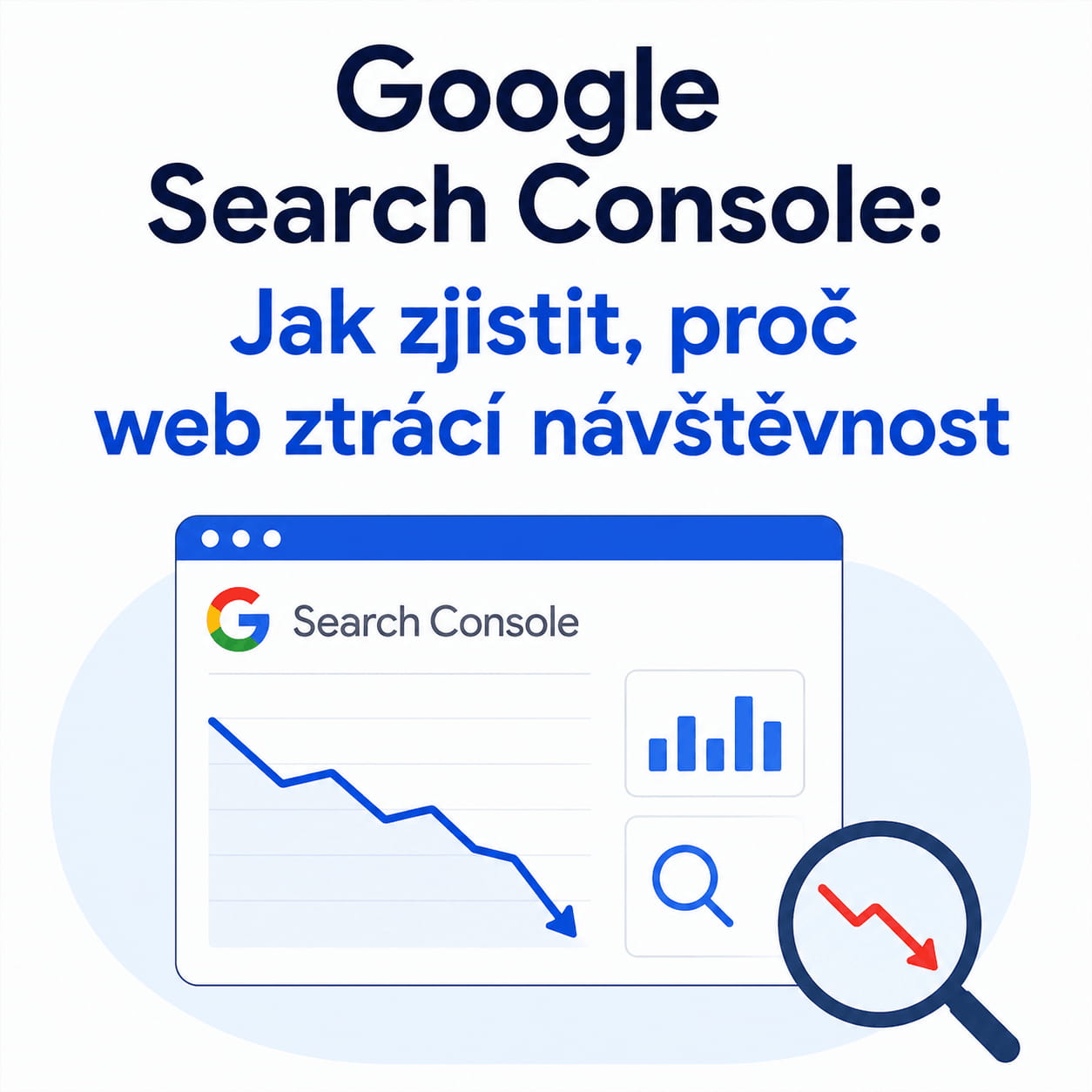 Google Search Console: Jak zjistit, proč web ztrácí návštěvnost